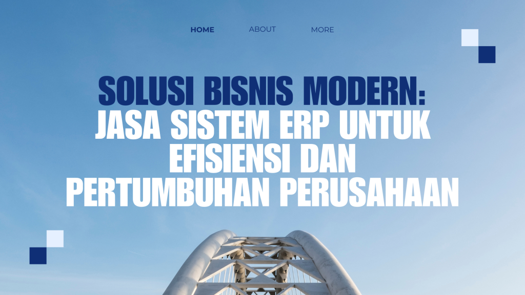 Solusi Bisnis Modern: Jasa Sistem ERP untuk Efisiensi dan Pertumbuhan Perusahaan