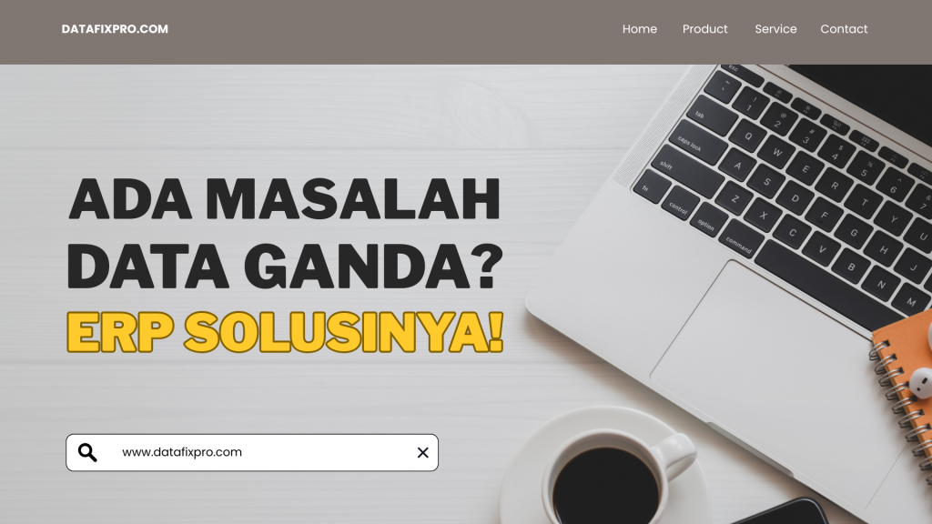 Masalah Data Ganda? ERP Solusinya!