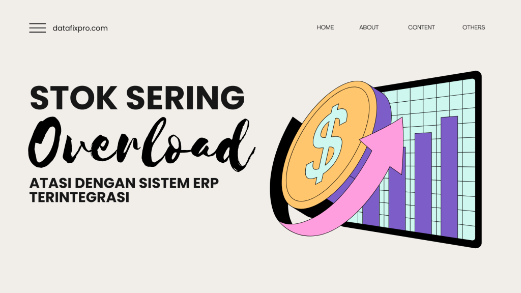 ERP Terintegrasi untuk Stok Overload: Atasi Penumpukan Persediaan dengan Sistem yang Terhubung