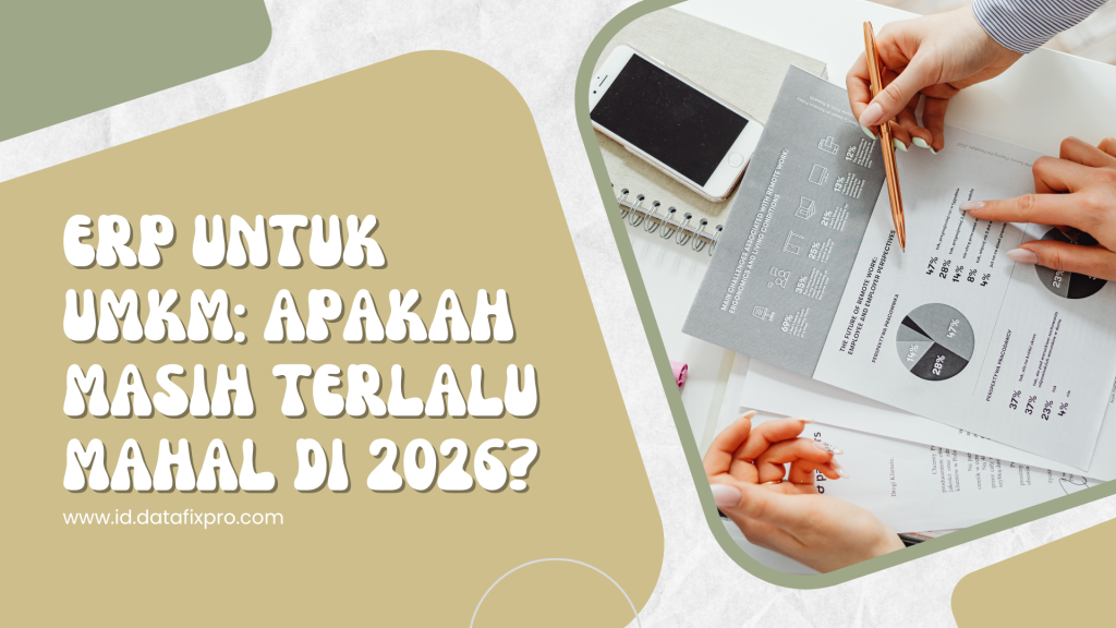 ERP untuk UMKM: Apakah Masih Terlalu Mahal di 2026?