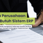 Tanda Perusahaan Anda Butuh Sistem ERP