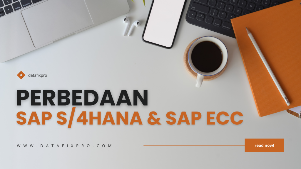 Perbedaan SAP S/4HANA dan SAP ECC